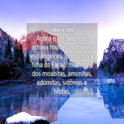 Picture 04 - 1 Reis 11:1 BSL - Agora o rei Salomão amava muitas mulheres - Bible Verse Picture