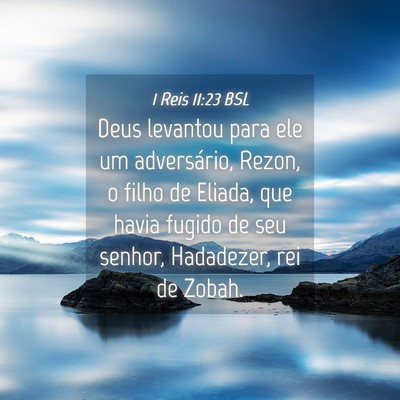 Picture 04 - 1 Reis 11:23 BSL - Deus levantou para ele um adversário, Rezon, o - Bible Verse Picture
