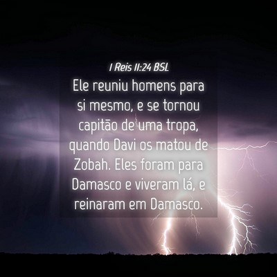 Picture 04 - 1 Reis 11:24 BSL - Ele reuniu homens para si mesmo, e se tornou - Bible Verse Picture