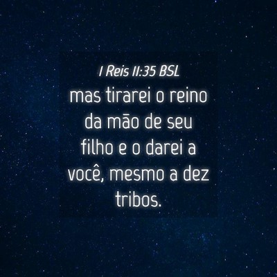 Picture 04 - 1 Reis 11:35 BSL - mas tirarei o reino da mão de seu filho e o - Bible Verse Picture