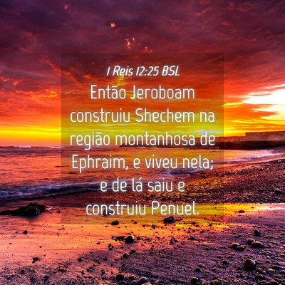 Picture 04 - 1 Reis 12:25 BSL - Então Jeroboam construiu Shechem na região - Bible Verse Picture