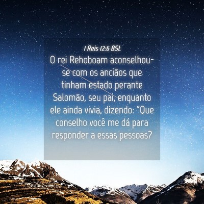 Picture 04 - 1 Reis 12:6 BSL - O rei Rehoboam aconselhou-se com os anciãos que - Bible Verse Picture