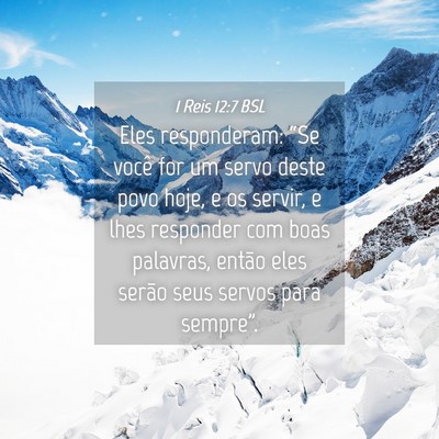 Picture 04 - 1 Reis 12:7 BSL - Eles responderam: “Se você for um servo deste - Bible Verse Picture