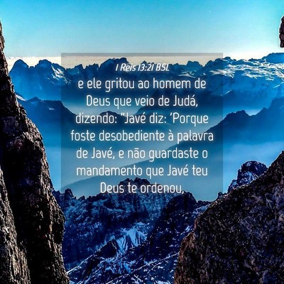 Picture 04 - 1 Reis 13:21 BSL - e ele gritou ao homem de Deus que veio de Judá, - Bible Verse Picture