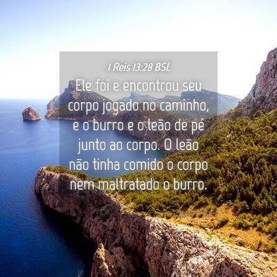 Picture 04 - 1 Reis 13:28 BSL - Ele foi e encontrou seu corpo jogado no caminho, - Bible Verse Picture