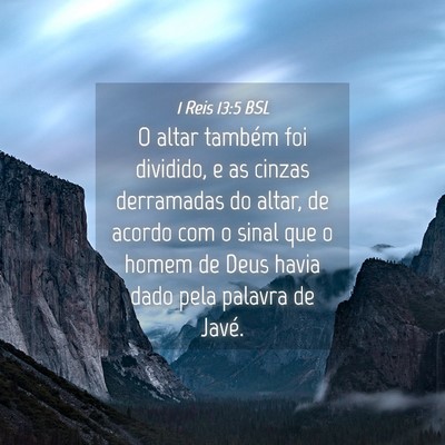 Picture 04 - 1 Reis 13:5 BSL - O altar também foi dividido, e as cinzas - Bible Verse Picture