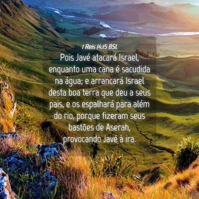 Picture 04 - 1 Reis 14:15 BSL - Pois Javé atacará Israel, enquanto uma cana é - Bible Verse Picture