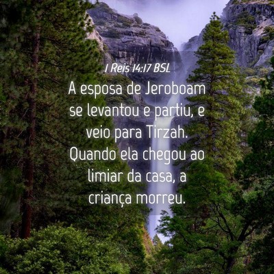 Picture 04 - 1 Reis 14:17 BSL - A esposa de Jeroboam se levantou e partiu, e veio - Bible Verse Picture