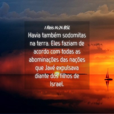 Picture 04 - 1 Reis 14:24 BSL - Havia também sodomitas na terra. Eles faziam de - Bible Verse Picture