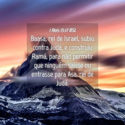 Picture 04 - 1 Reis 15:17 BSL - Baasa, rei de Israel, subiu contra Judá, e - Bible Verse Picture