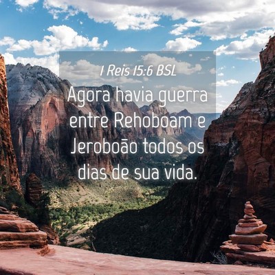 Picture 04 - 1 Reis 15:6 BSL - Agora havia guerra entre Rehoboam e Jeroboão - Bible Verse Picture