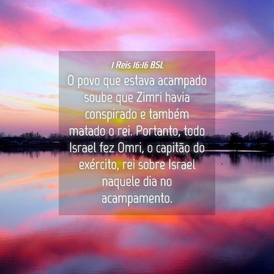 Picture 04 - 1 Reis 16:16 BSL - O povo que estava acampado soube que Zimri havia - Bible Verse Picture