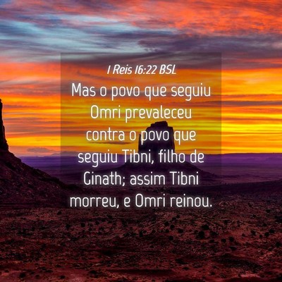 Picture 04 - 1 Reis 16:22 BSL - Mas o povo que seguiu Omri prevaleceu contra o - Bible Verse Picture