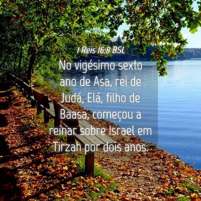 Picture 04 - 1 Reis 16:8 BSL - No vigésimo sexto ano de Asa, rei de Judá, - Bible Verse Picture