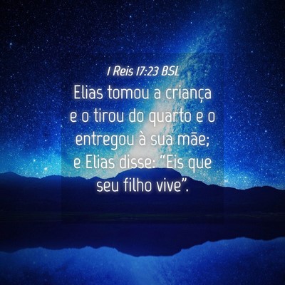 Picture 04 - 1 Reis 17:23 BSL - Elias tomou a criança e o tirou do quarto e o - Bible Verse Picture