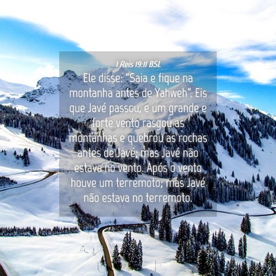 Picture 04 - 1 Reis 19:11 BSL - Ele disse: “Saia e fique na montanha antes de - Bible Verse Picture