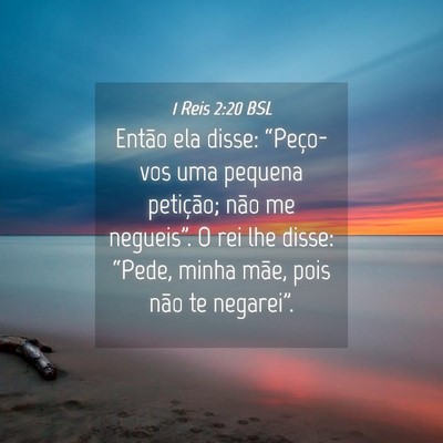 Picture 04 - 1 Reis 2:20 BSL - Então ela disse: “Peço-vos uma pequena - Bible Verse Picture