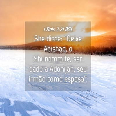 Picture 04 - 1 Reis 2:21 BSL - She disse: “Deixe Abishag, o Shunammite, ser - Bible Verse Picture