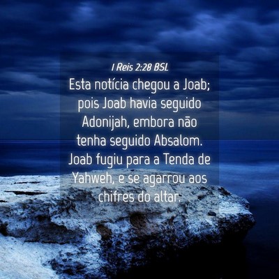 Picture 04 - 1 Reis 2:28 BSL - Esta notícia chegou a Joab; pois Joab havia - Bible Verse Picture