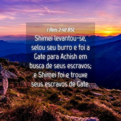Picture 04 - 1 Reis 2:40 BSL - Shimei levantou-se, selou seu burro e foi a Gate - Bible Verse Picture