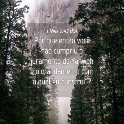 Picture 04 - 1 Reis 2:43 BSL - Por que então você não cumpriu o juramento de - Bible Verse Picture