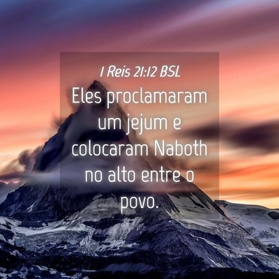 Picture 04 - 1 Reis 21:12 BSL - Eles proclamaram um jejum e colocaram Naboth no - Bible Verse Picture