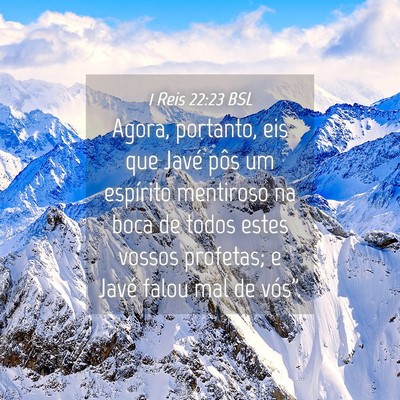 Picture 04 - 1 Reis 22:23 BSL - Agora, portanto, eis que Javé pôs um espírito - Bible Verse Picture