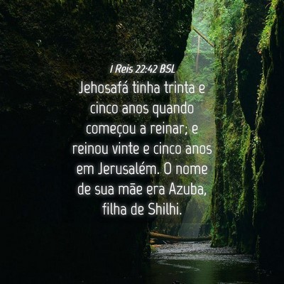 Picture 04 - 1 Reis 22:42 BSL - Jehosafá tinha trinta e cinco anos quando - Bible Verse Picture