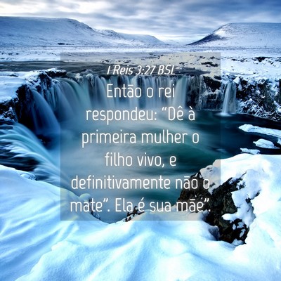 Picture 04 - 1 Reis 3:27 BSL - Então o rei respondeu: “Dê à primeira mulher - Bible Verse Picture