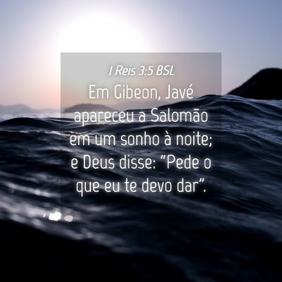 Picture 04 - 1 Reis 3:5 BSL - Em Gibeon, Javé apareceu a Salomão em um sonho - Bible Verse Picture