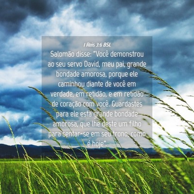 Picture 04 - 1 Reis 3:6 BSL - Salomão disse: “Você demonstrou ao seu servo - Bible Verse Picture