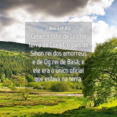 Picture 04 - 1 Reis 4:19 BSL - Geber o filho de Uri, na terra de Gilead, o país - Bible Verse Picture