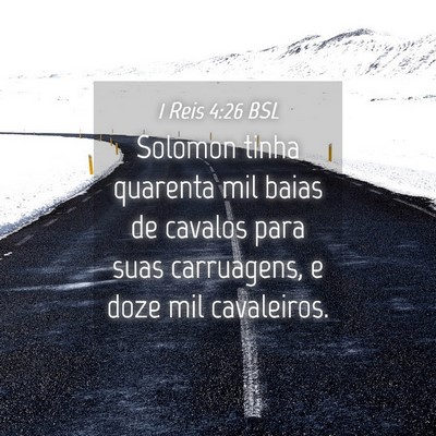 Picture 04 - 1 Reis 4:26 BSL - Solomon tinha quarenta mil baias de cavalos para - Bible Verse Picture