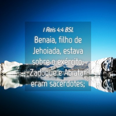 Picture 04 - 1 Reis 4:4 BSL - Benaia, filho de Jehoiada, estava sobre o - Bible Verse Picture