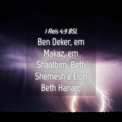 Picture 04 - 1 Reis 4:9 BSL - Ben Deker, em Makaz, em Shaalbim, Beth Shemesh e - Bible Verse Picture