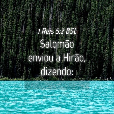 Picture 04 - 1 Reis 5:2 BSL - Salomão enviou a Hirão, - Bible Verse Picture