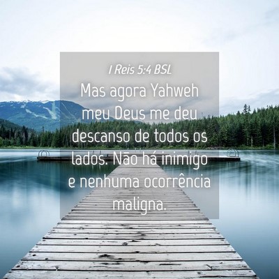 Picture 04 - 1 Reis 5:4 BSL - Mas agora Yahweh meu Deus me deu descanso de - Bible Verse Picture