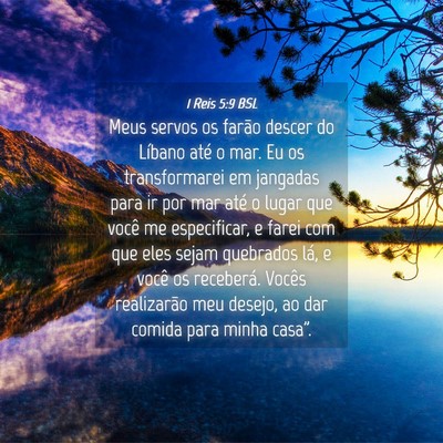 Picture 04 - 1 Reis 5:9 BSL - Meus servos os farão descer do Líbano até o - Bible Verse Picture