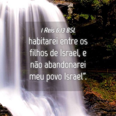 Picture 04 - 1 Reis 6:13 BSL - habitarei entre os filhos de Israel, e não - Bible Verse Picture