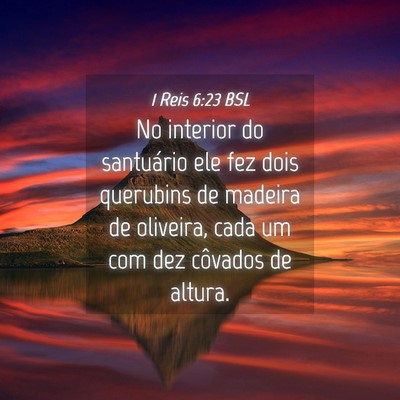 Picture 04 - 1 Reis 6:23 BSL - No interior do santuário ele fez dois querubins - Bible Verse Picture