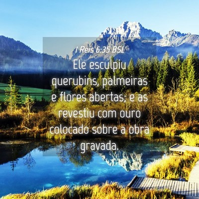Picture 04 - 1 Reis 6:35 BSL - Ele esculpiu querubins, palmeiras e flores - Bible Verse Picture
