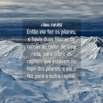 Picture 04 - 1 Reis 7:18 BSL - Então ele fez os pilares; e havia duas fileiras - Bible Verse Picture