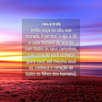 Picture 04 - 1 Reis 8:39 BSL - então ouça no céu, sua morada, e perdoe, e - Bible Verse Picture