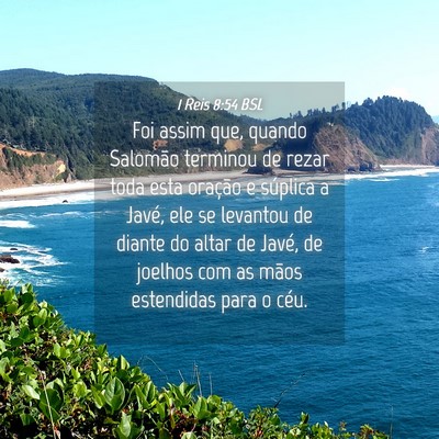 Picture 04 - 1 Reis 8:54 BSL - Foi assim que, quando Salomão terminou de rezar - Bible Verse Picture