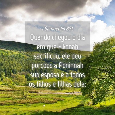 Picture 04 - 1 Samuel 1:4 BSL - Quando chegou o dia em que Elkanah sacrificou, - Bible Verse Picture