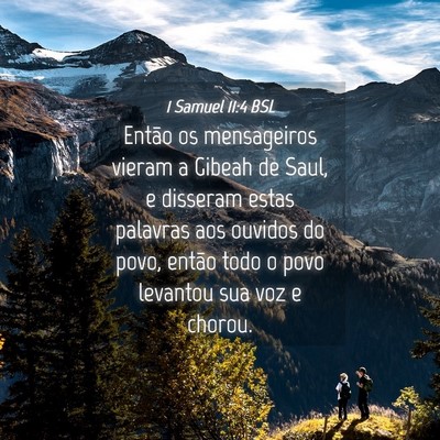 Picture 04 - 1 Samuel 11:4 BSL - Então os mensageiros vieram a Gibeah de Saul, e - Bible Verse Picture