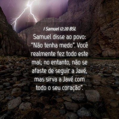 Picture 04 - 1 Samuel 12:20 BSL - Samuel disse ao povo: “Não tenha medo”. - Bible Verse Picture