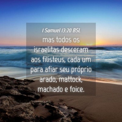 Picture 04 - 1 Samuel 13:20 BSL - mas todos os israelitas desceram aos filisteus, - Bible Verse Picture
