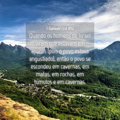 Picture 04 - 1 Samuel 13:6 BSL - Quando os homens de Israel viram que estavam em - Bible Verse Picture