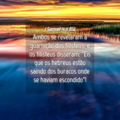 Picture 04 - 1 Samuel 14:11 BSL - Ambos se revelaram à guarnição dos filisteus; - Bible Verse Picture